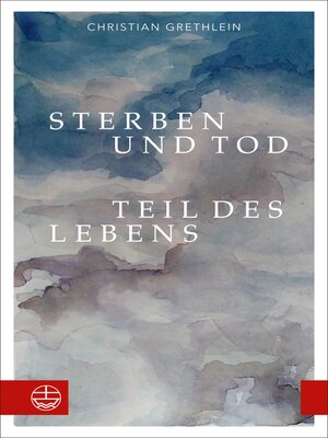 cover image of Sterben und Tod — Teil des Lebens